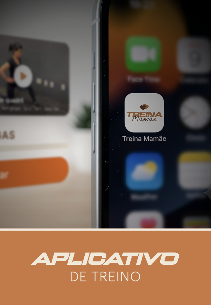 Aplicativo Exclusivo Treina Mamãe